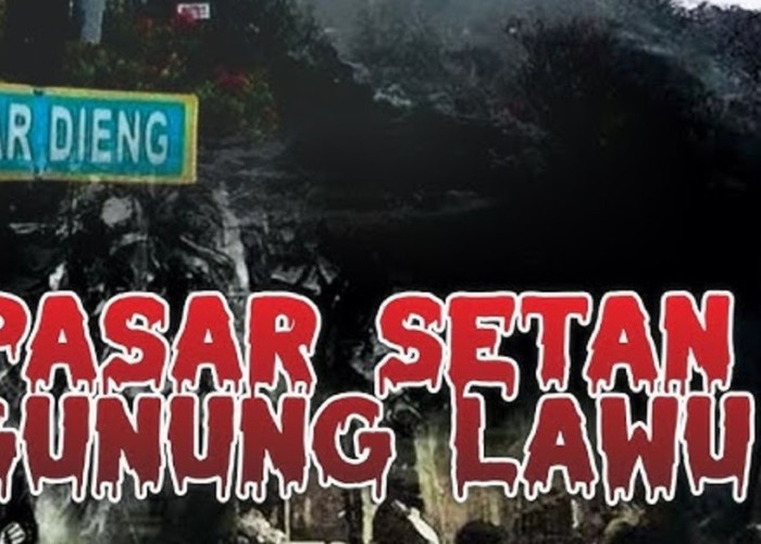 Gunung Lawu dan Pasar Setan: Mitos Lama yang Masih Menghantui Hingga Kini