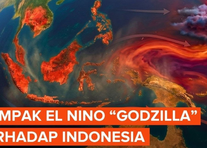 Fenomena “Godzilla El Niño”: Dampaknya Bisa Ekstrem, Ini Penjelasan dan Ancamannya untuk Indonesia
