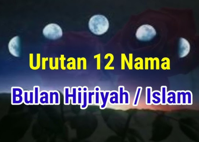 Nama Bulan Dalam Kalender Islam dan Sejarahnya