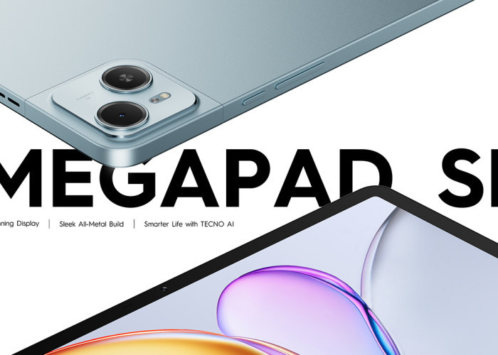 TECNO MEGAPAD SE Resmi Meluncur, Tablet AI Ringan untuk Belajar dan Produktivitas