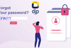 Lupa EFIN 2026? Tenang, DJP Siapkan Cara Mudah Ambil Kembali Tanpa Ribet